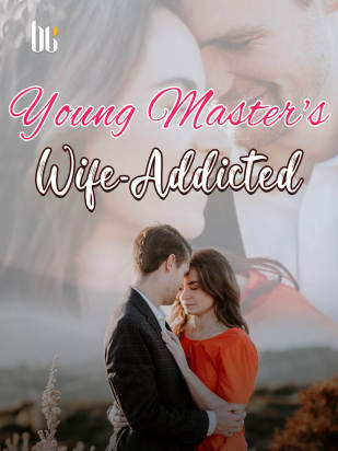 Young Master's Wife-Addicted